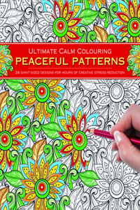 Ultimate Calm Colouring: Peaceful Patterns