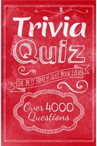 Trivia Quiz: The Best Family Quiz Book Ever!