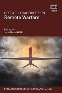 Research Handbook on Remote Warfare (Research Handbooks in International Law series)