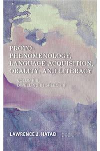 Proto-Phenomenology, Language Acquisition, Orality and Literacy