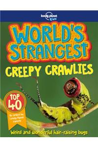 Lonely Planet Kids World's Strangest Creepy-Crawlies 1