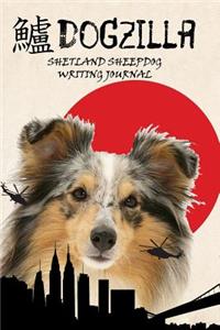 Dogzilla Shetland Sheepdog Writing Journal