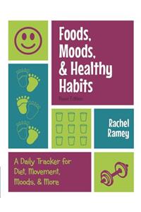 Foods, Moods, & Healthy Habits