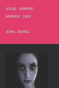 Atlas Vampire Murder Case
