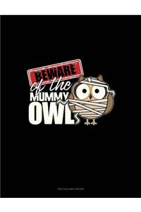 Beware of the Mummy Owl: Two Column Ledger