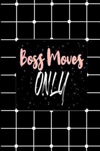 Boss Moves Only