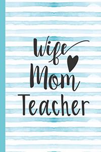 Wife Mom Teacher