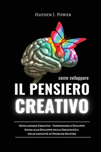 Come Sviluppare Il Pensiero Creativo