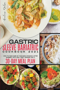 Gastric Sleeve Bariatric Cookbook 2021