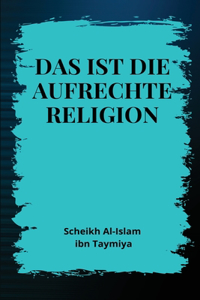 ist die aufrechte Religion