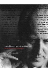 Howard Barker Interviews 1980-2010