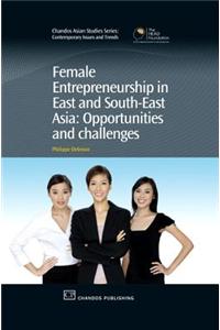 Female Entrepreneurship in East and South-East Asia: Opportunities and Challenges