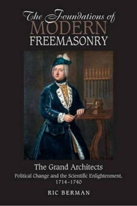 The Foundations of Modern Freemasonry