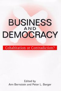 Business and Democracy: Cohabitation or Contradiction?