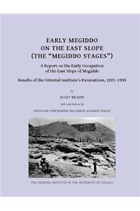 Early Megiddo on the East Slope (The 'Megiddo Stages')