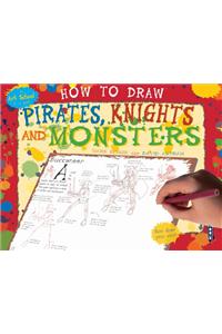 How to Draw Pirates, Knights and Monsters