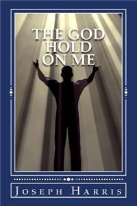 God Hold On Me