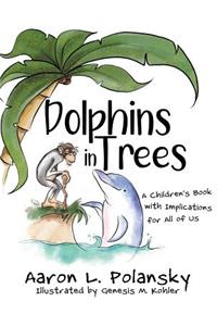 Dolphins in Trees