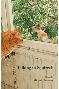 Talking to Squirrels