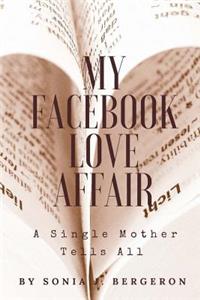 My Facebook Love Affair