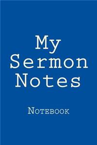 My Sermon Notes
