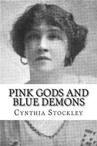 Pink Gods and Blue Demons