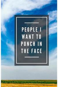 People I Want To Punch In The Face (Notebook)