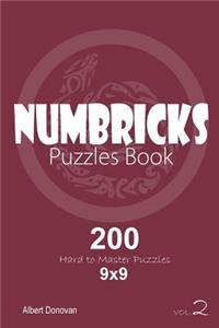 Numbricks - 200 Hard to Master Puzzles 9x9 (Volume 2)