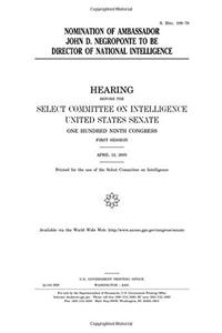 Nomination of Ambassador John D. Negroponte to Be Director of National Intelligence