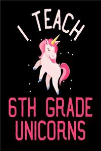 I Teach 6th Grade Unicorns