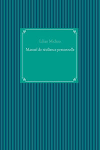 Manuel de résilience personnelle