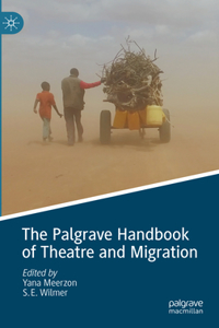 Palgrave Handbook of Theatre and Migration