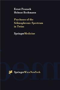 Psychoses of the Schizophrenic Spectrum in Twins