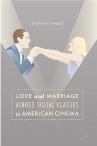 Love and Marriage Across Social Classes in American Cinema
