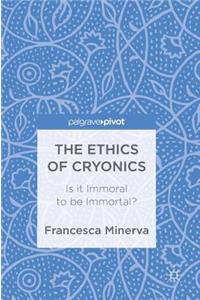 Ethics of Cryonics