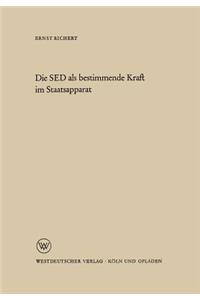 Die SED als bestimmende Kraft im Staatsapparat