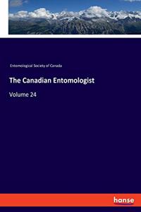 Canadian Entomologist: Volume 24