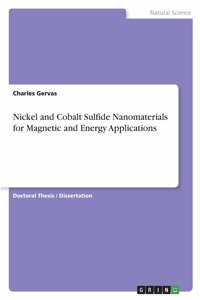 Nickel and Cobalt Sulfide Nanomaterials for Magnetic and Energy Applications