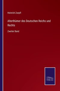 Alterthümer des Deutschen Reichs und Rechts