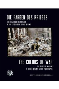 The Colors of War: The Siege of Warsaw in Julien Bryan's Color Photographs