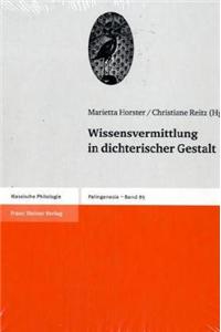 Wissensvermittlung in Dichterischer Gestalt