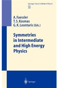 Symmetries in Intermediate and High Energy Physics