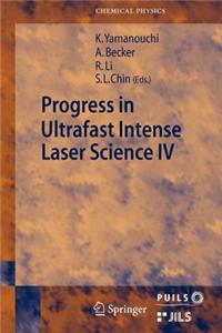 Progress in Ultrafast Intense Laser Science