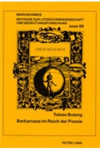 Barbarossa Im Reich Der Poesie