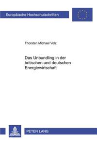 Das Unbundling in Der Britischen Und Deutschen Energiewirtschaft