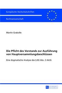 Die Pflicht Des Vorstands Zur Ausfuehrung Von Hauptversammlungsbeschluessen