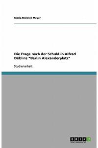 Frage nach der Schuld in Alfred Döblins 