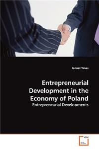 Entrepreneurial Development in the Economy of Poland