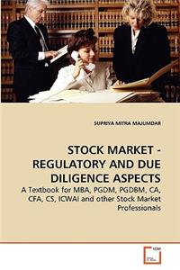 Stock Market - Regulatory and Due Diligence Aspects