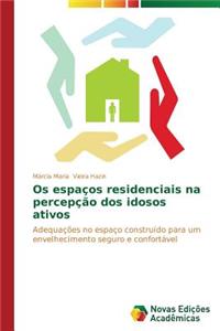 Os espaços residenciais na percepção dos idosos ativos